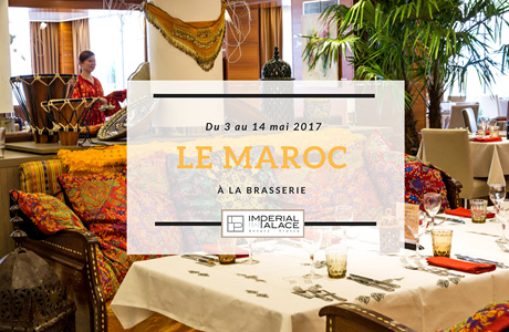 Le Maroc s'invite à La Brasserie de l'Impérial Palace